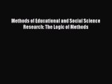 PDF Methods of Educational and Social Science Research: The Logic of Methods  EBook