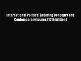PDF International Politics: Enduring Concepts and Contemporary Issues (12th Edition)  EBook