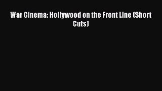 Read War Cinema: Hollywood on the Front Line (Short Cuts) Ebook Free