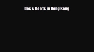 Download Dos & Don'ts in Hong Kong Free Books