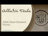Allah İman Selameti Versin - Sorularla İslamiyet