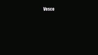 Read Vesco Ebook Free