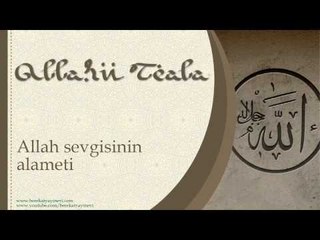 Allah Sevgisinin Alameti - Sorularla İslamiyet