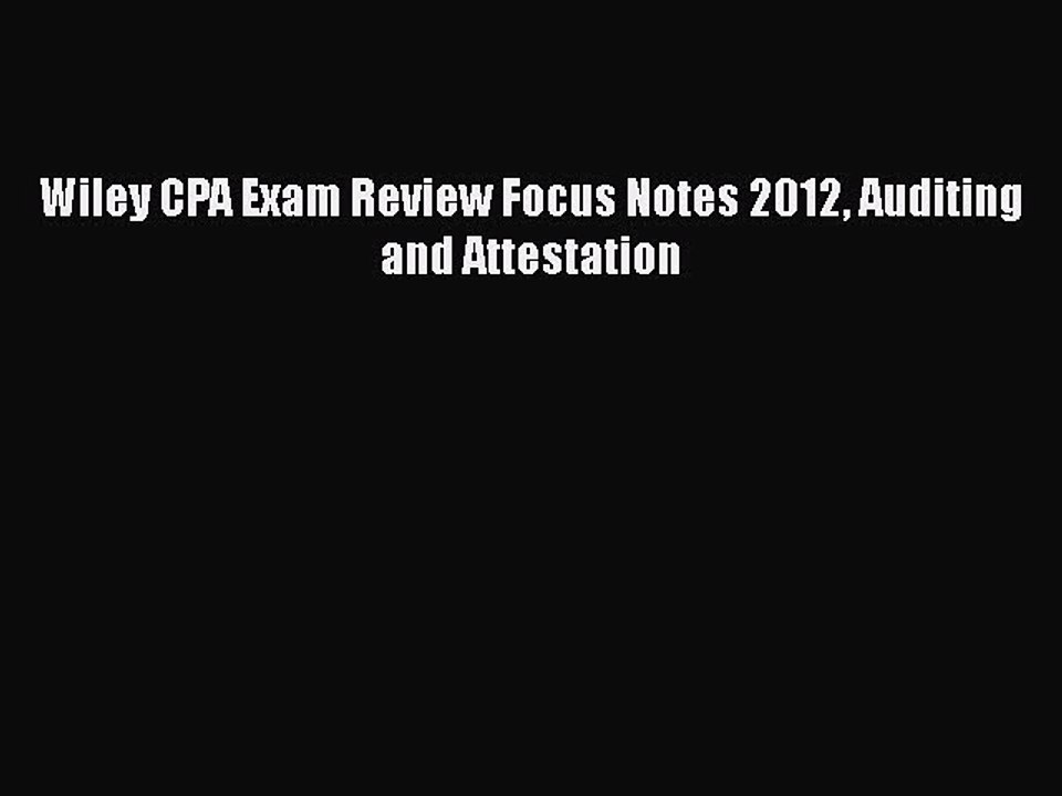 [PDF] Wiley CPA Exam Review Focus Notes 2012 Auditing and Attestation Read Online