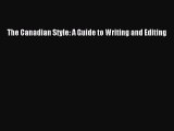 Read The Canadian Style: A Guide to Writing and Editing Ebook Free