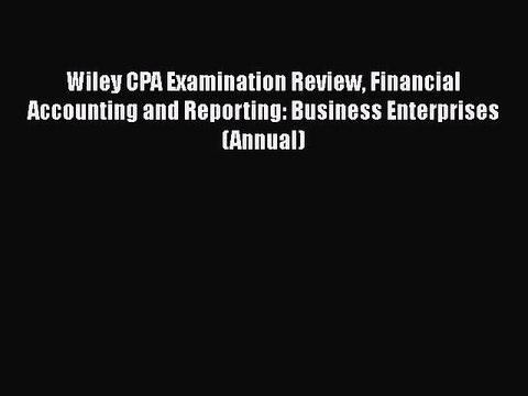 [PDF] Wiley CPA Examination Review Financial Accounting and Reporting: Business Enterprises
