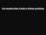 Read The Canadian Style: A Guide to Writing and Editing Ebook Free