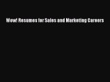 Download Wow! Resumes for Sales and Marketing Careers PDF Online