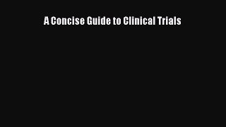 Download A Concise Guide to Clinical Trials PDF Free