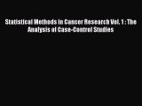 Read Statistical Methods in Cancer Research Vol. 1 : The Analysis of Case-Control Studies PDF