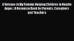 Read A Volcano in My Tummy: Helping Children to Handle Anger : A Resource Book for Parents