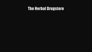 Download The Herbal Drugstore Ebook Online