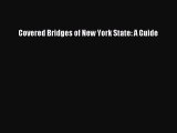 Read Covered Bridges of New York State: A Guide Ebook Free