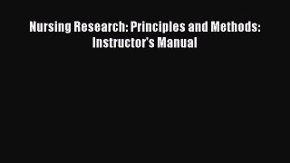 Download Nursing Research: Principles and Methods: Instructor's Manual PDF Online