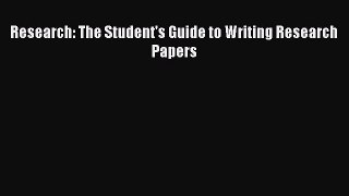 Download Research: The Student's Guide to Writing Research Papers Ebook Free