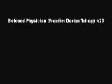 Download Beloved Physician (Frontier Doctor Trilogy #2) PDF Book Free