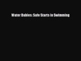 Read Water Babies: Safe Starts in Swimming Ebook Free