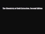 Download The Chemistry of Gold Extraction Second Edition Free Books