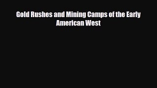 PDF Gold Rushes and Mining Camps of the Early American West Ebook