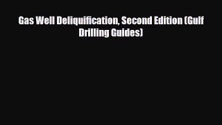 PDF Gas Well Deliquification Second Edition (Gulf Drilling Guides) PDF Book Free