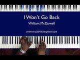 I Wont Go Back - William McDowell Piano Tutorial