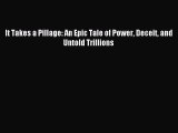 Download It Takes a Pillage: An Epic Tale of Power Deceit and Untold Trillions PDF Online