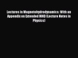 PDF Lectures in Magnetohydrodynamics: With an Appendix on Extended MHD (Lecture Notes in Physics)