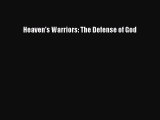 Read Heaven's Warriors: The Defense of God Ebook Free