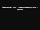 Read The Complete Idiot's Guide to Couponing (Idiot's Guides) Ebook Free