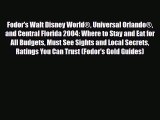 PDF Fodor's Walt Disney World® Universal Orlando® and Central Florida 2004: Where to Stay and