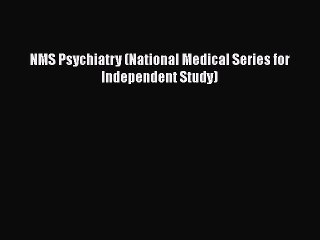 [PDF] NMS Psychiatry (National Medical Series for Independent Study) Read Online