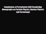 Download Foundations of Perturbative QCD (Cambridge Monographs on Particle Physics Nuclear