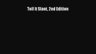 Read Tell It Slant 2nd Edition Ebook Free