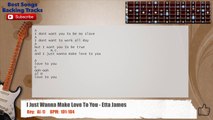 I Just Wanna Make Love To You - Etta James Guitar Backing Track with chords and lyrics