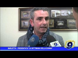 Barletta | Presentata la Settimana della donna