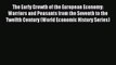 Read The Early Growth of the European Economy: Warriors and Peasants from the Seventh to the