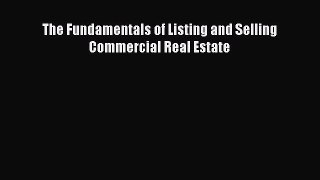 Read The Fundamentals of Listing and Selling Commercial Real Estate PDF Online