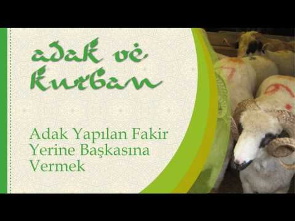 Adak Yapılan Fakir Yerine Başkasına Vermek - Sorularla İslamiyet