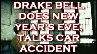 DRAKE BELL TO RING IN NEW YEARS, 2006 ABOUT CAR CRASH
