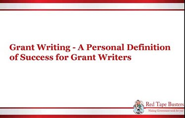 Grant Writing - A Personal Definition of Success for Grant Writers