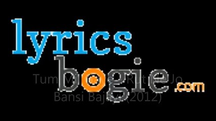 Tum Mil Gaye - Rut Ne Jo Bansi Bajayi (2012)