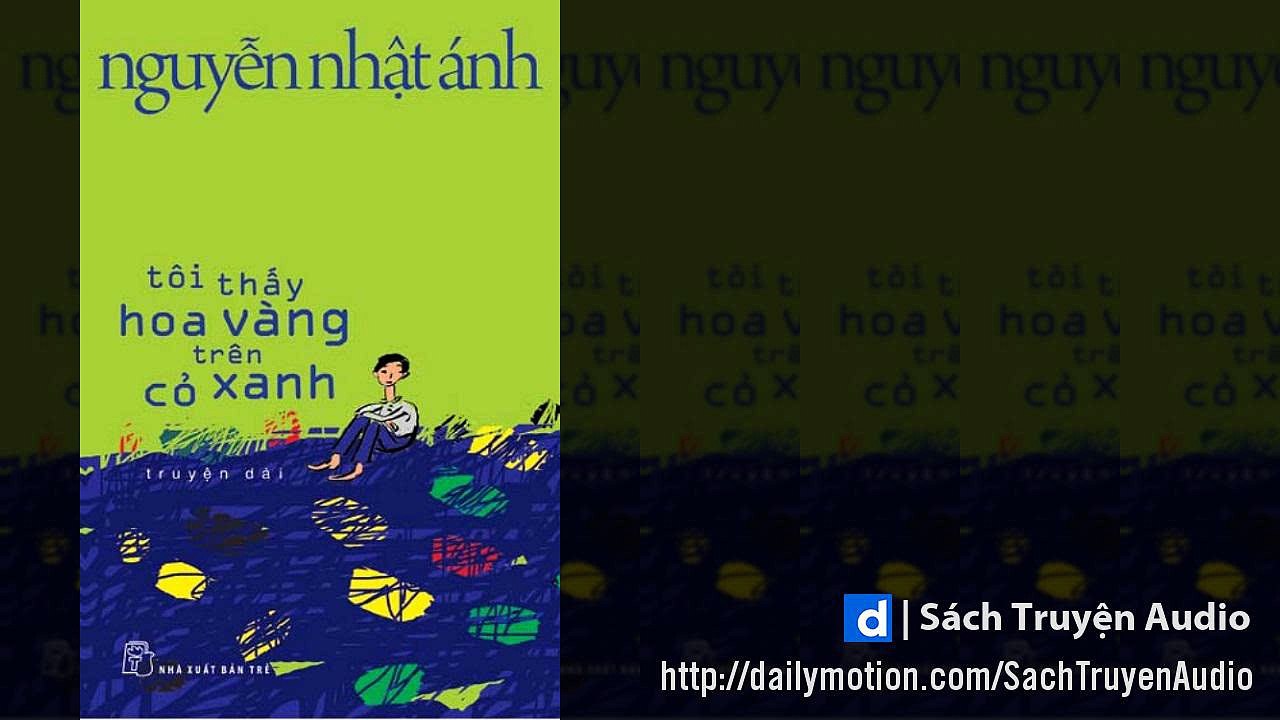 Audio truyện Tôi thấy hoa vàng trên cỏ xanh, Phần 8