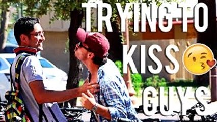 Trying To Kiss Guys!