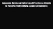 Read Japanese Business Culture and Practices: A Guide to Twenty-First Century Japanese Business