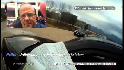 Kamerat e trupit, Policia ndëshkon ish-deputetin, i pezullon patentën