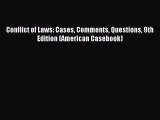 Download Conflict of Laws: Cases Comments Questions 9th Edition (American Casebook) Ebook Online