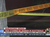 Man stabbed by woman in Scottsdale