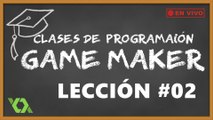 Clases de Programación GameMaker - Lección #2 (Parte 4/5)