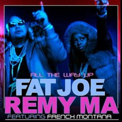 Fat Joe & Remy Ma - All The Way Up Feat. French Montana [New Song]