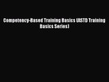 Read Competency-Based Training Basics (ASTD Training Basics Series) Ebook Free
